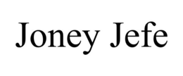JONEY JEFE