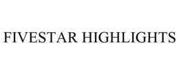 FIVESTAR HIGHLIGHTS