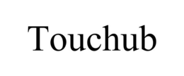 TOUCHUB