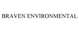 BRAVEN ENVIRONMENTAL