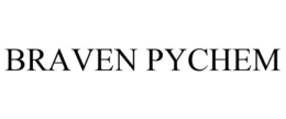 BRAVEN PYCHEM