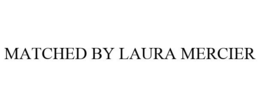 MATCHED BY LAURA MERCIER