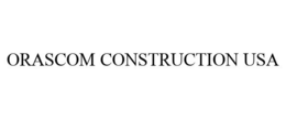 ORASCOM CONSTRUCTION USA