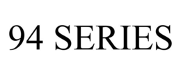 94 SERIES