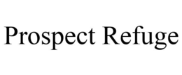 PROSPECT REFUGE