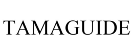TAMAGUIDE