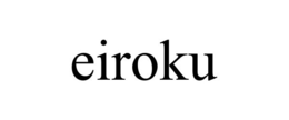 EIROKU