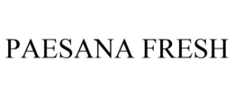 PAESANA FRESH