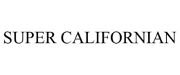 SUPER CALIFORNIAN