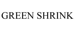 GREEN SHRINK