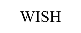 WISH