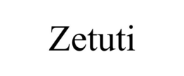 ZETUTI