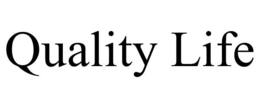 QUALITY LIFE