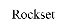 ROCKSET