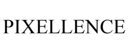 PIXELLENCE