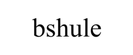 BSHULE