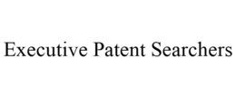 EXECUTIVE PATENT SEARCHERS
