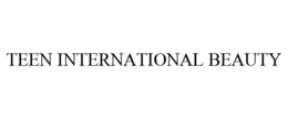 TEEN INTERNATIONAL BEAUTY