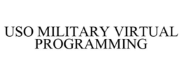USO MILITARY VIRTUAL PROGRAMMING