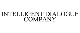 INTELLIGENT DIALOGUE COMPANY