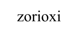 ZORIOXI