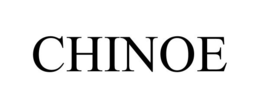 CHINOE
