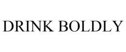 DRINK BOLDLY