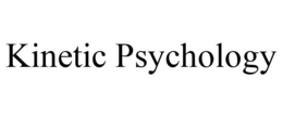 KINETIC PSYCHOLOGY