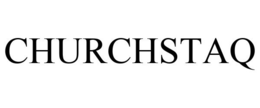 CHURCHSTAQ