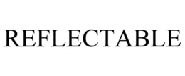 REFLECTABLE