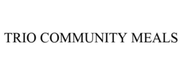 TRIO COMMUNITY MEALS