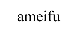 AMEIFU