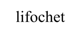 LIFOCHET