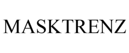 MASKTRENZ
