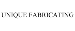 UNIQUE FABRICATING