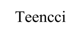 TEENCCI