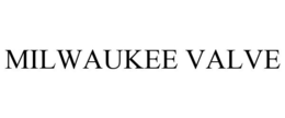 MILWAUKEE VALVE