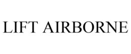 LIFT AIRBORNE