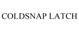 COLDSNAP LATCH