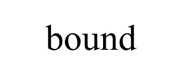 BOUND