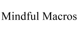MINDFUL MACROS