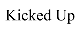 KICKED UP