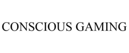 CONSCIOUS GAMING
