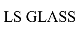 LS GLASS
