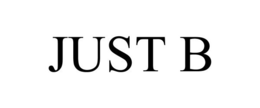 JUST B