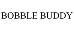 BOBBLE BUDDY