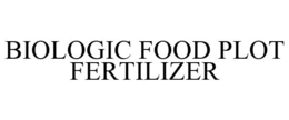 BIOLOGIC FOOD PLOT FERTILIZER