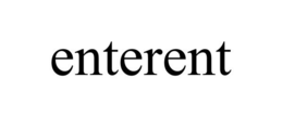 ENTERENT