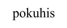 POKUHIS