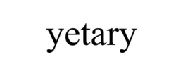 YETARY